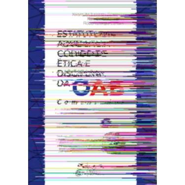 Imagem de Estatuto da Advocacia e Código de Ética e Disciplina da Oab - Comentados - 9ª Edição 2025