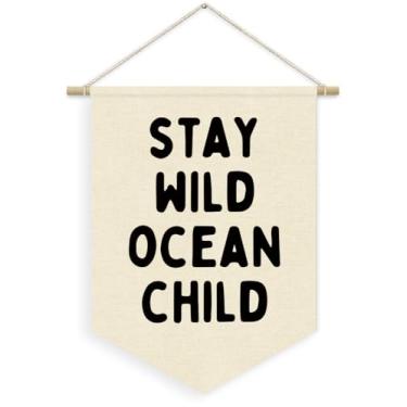 Imagem de XYDEG Decoração de berçário oceânico, faixa de lona de linho infantil Stay Wild Ocean, bandeira de flâmula náutica costeira para pendurar na parede para quarto de crianças, quarto de criança