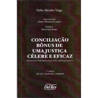 Imagem de Conciliação Bônus de Uma Justiça Célere e Eficaz-02Ed/20 - DEL REY LIV