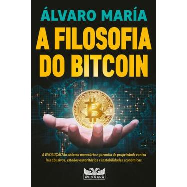 Imagem de Livro - A filosofia do Bitcoin - A evolução do sistema monetário e gar