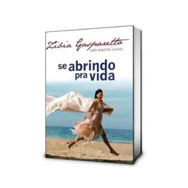 Imagem de Livro - Se Abrindo Para a Vida - Zibia Gasparetto