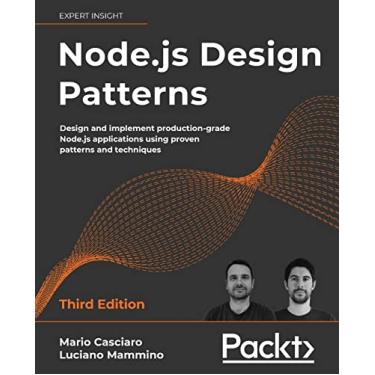 Imagem de Node.js Design Patterns - Third edition: Design and implement production-grade Node.js applications using proven patterns and techniques