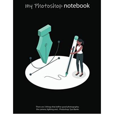 Imagem de Notebook: Photoshop Tool, Lined, Soft Cover, Letter Size (8.5 x 11 inches) – Large format tool for your ideas and projects: Men`s and Women`s Photoshop editor artist journal & diaries in classroom