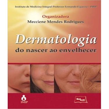 Imagem de Dermatologia   Do Nascer Ao Envelhecer - Medbook