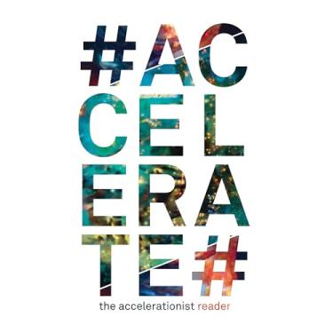 Imagem de #Accelerate: The Accelerationist Reader
