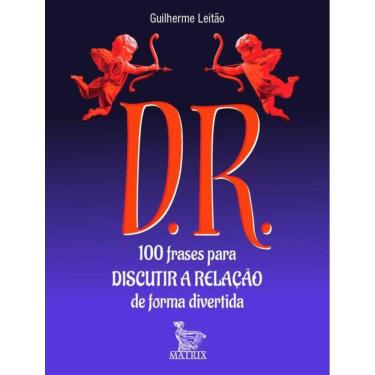 Imagem de D.R. - 100 Frases Para Discutir A Relacao De Forma Divertida