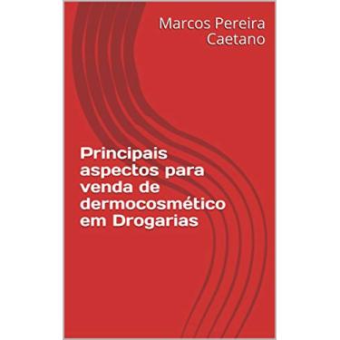 Imagem de Principais Aspectos para Venda de Dermocosméticos em Drogaria