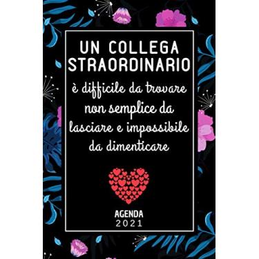 Imagem de Collega Straordinario Agenda 2021: Agenda Floreale Professionale A5 12 mesi, 1 gennaio 2021-31 dicembre 2021, Appuntamenti Diario Planner Calendario, Regalo Pensione Originale Donna Collega