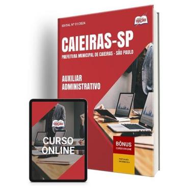 Imagem de Apostila Prefeitura de Caieiras - SP 2024 - Auxiliar Administrativo - 