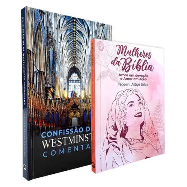 Imagem de Kit 2 Livros  Mulheres da Bíblia + Confissão de Fé de Westminster Come