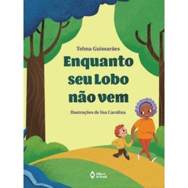 Imagem de Enquanto Seu Lobo Não Vem