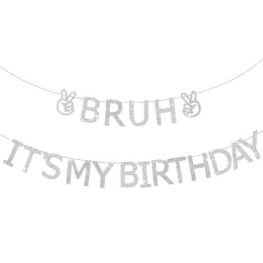 Imagem de RICHHHA Bruh Banner It's My Birthday Banner, Happy Birthday Banner Decoração de aniversário adolescente - prata, NO DIY