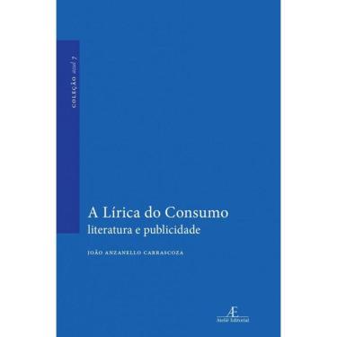 Imagem de A Lírica do Consumo: Literatura e Publicidade
