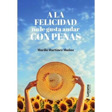 Imagem de A la felicidad no le gusta andar con penas - Espanhol