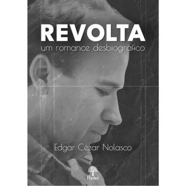 Imagem de Revolta - Um Romance Desbiográfico