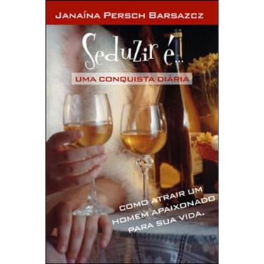 Imagem de Seduzir É.... Uma Conquista Diária