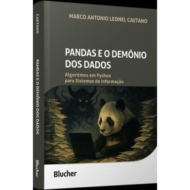 Imagem de Pandas E O Demônio Dos Dados - Algoritmos Em Python Para Sistemas De I
