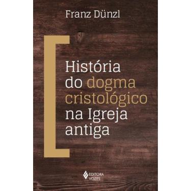 Imagem de Livro - História do dogma cristológico na Igreja antiga