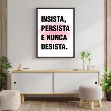 Imagem de Quadro Insista, Persista E Nunca Desista 60X40 Moldura Preta - Quadros