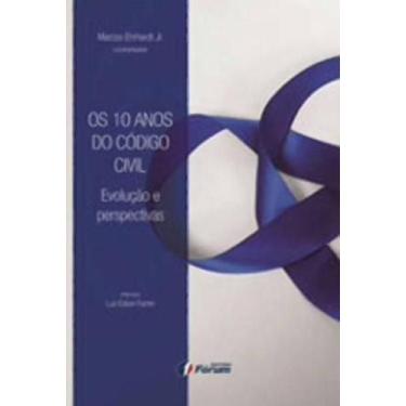 Imagem de Livro - Os 10 anos do código civil - evolução e perspectivas