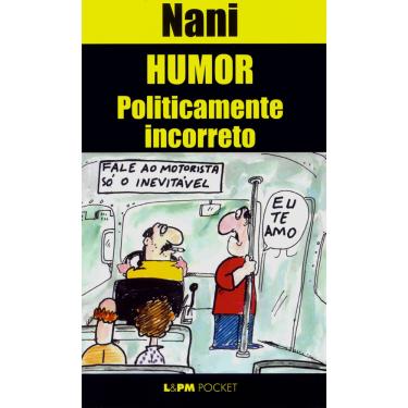 Imagem de Livro - L&PM Pocket - Humor Politicamente Incorreto - Nani