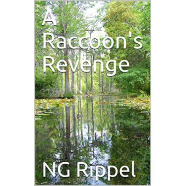 Imagem de A Raccoon's Revenge (English Edition)