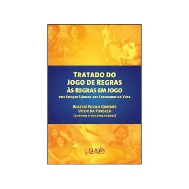 Imagem de Tratado do jogo de regras às regras em jogo - WAK EDITORA *