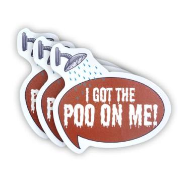 Imagem de (3 peças) Adesivo I Got The Poo on Me, frases motivacionais sarcásticas, citação humorística, decalque de vinil para Kindle, laptop, garrafa de água, capacete rígido de telefone, adesivo de citação de