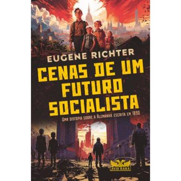 Imagem de Cenas de Um Futuro Socialista - Uma Distopia sobre a Alemanha Escrita em 1890