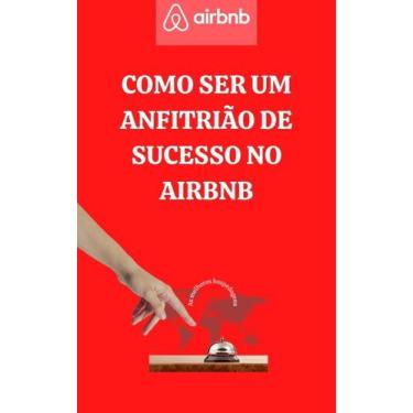 Imagem de Livro Como ser um anfitrião de sucesso no airbnb - DUKE EDITORA 