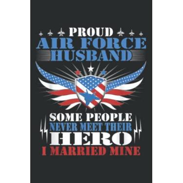 Imagem de Proud Air Force Husband I Married Mine Military Spouse: Wide Ruled Paper Notebook Journal with 6" x 9", 120 Pages | Pretty Wide Blank Lined Workbook ... for Home School College for Writing Notes.