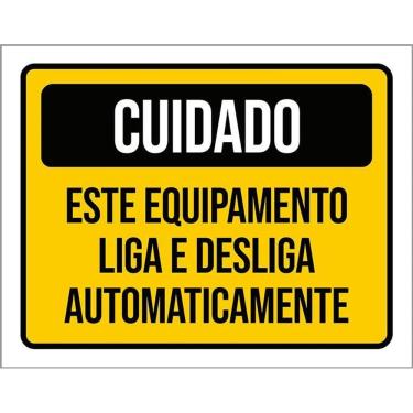 Imagem de Placa Cuidado Equipamento Liga Desliga Automaticamente 36X46
