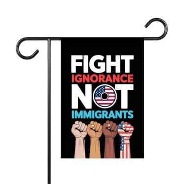 Imagem de Bandeira Fight Ignorance Not Immigrant – Placa de Direitos Humanos – Stop Ice Deportations – Placa antigelo – Faixa de justiça social – Antipresidente – Ideia de decoração ao ar livre e terraços de