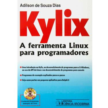 Imagem de Livro - Kylix: A Ferramenta Linux Para Programadores - Adilson Dias