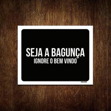 Imagem de Kit 5 Placas Decorativa - Seja A Bagunça Ignore O Bem Vindo - Sinalico