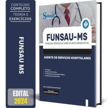 Imagem de Apostila Funsau Ms 2024 - Agente De Serviços Hospitalares - Editora So