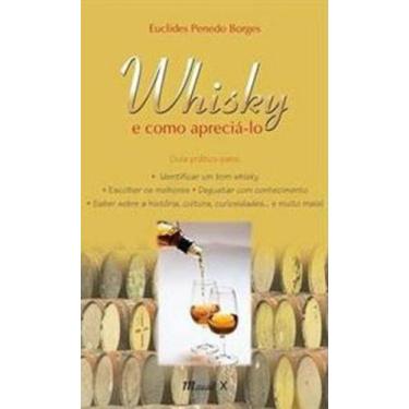 Imagem de Whisky - e como apreciá-lo - MAUAD