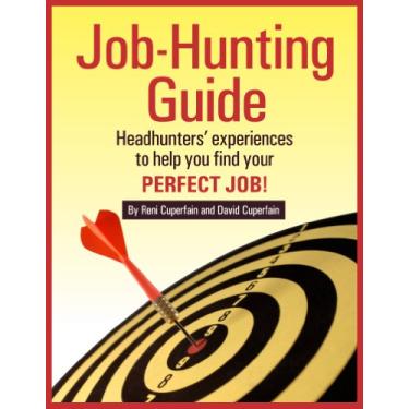 Imagem de Job Hunting Guide: Headhunters' Experiences To Help You Find Your Perfect Job (English Edition)