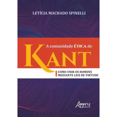 Imagem de Livro - A comunidade ética de kant: como unir os homens mediante leis 