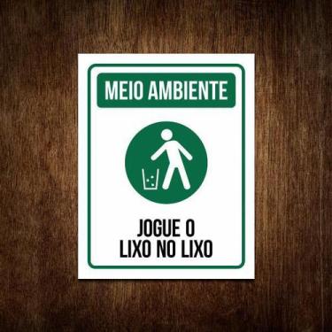 Imagem de Placa Sinalização Meio Ambiente - Jogue Lixo No Lixo 27X35 - Sinalizo