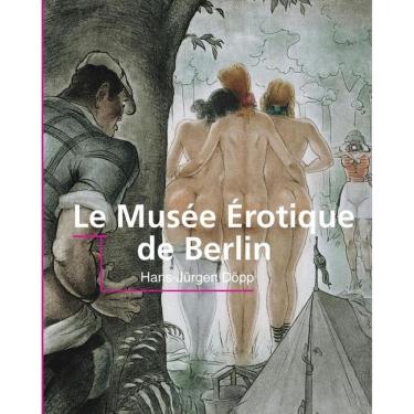 Imagem de Le Musée érotique de Berlin - Francês