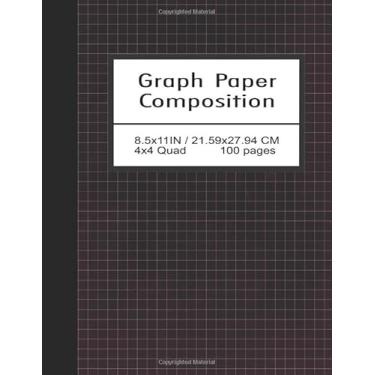 Imagem de Graph Paper Composition Notebook Quad Ruled 4x4: Writing Practice Journal, Large (8.5” x 11”), Quad Ruled 4 Squares per Inch (4x4) Composition ... (Planning, Designing, Sketching) Linear