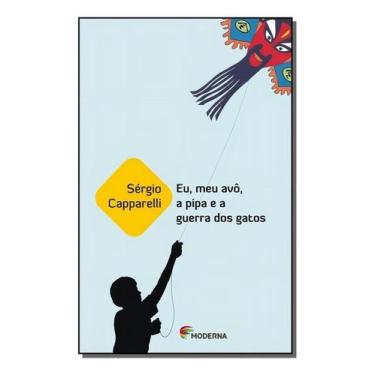 Imagem de Eu, Meu Avo, a Pipa e a Guerra Dos Gatos - MODERNA, Sortido