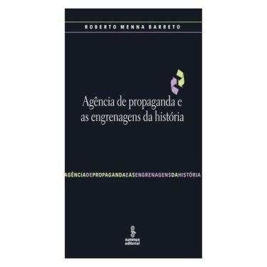 Imagem de Agência De Propaganda E As Engrenagens Da História