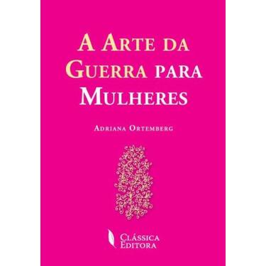 Imagem de A Arte da Guerra para Mulheres - Clássica Editora