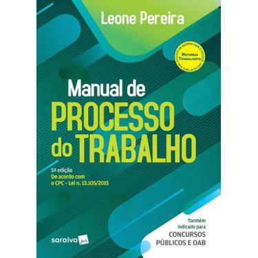 Imagem de Manual De Processo Do Trabalho - Pereira - 5ª Ed. - Saraiva Editora