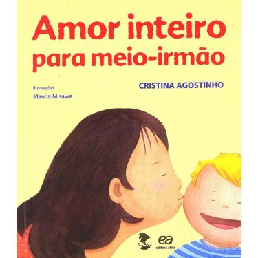 Imagem de Livro - Coleção Barra-Manteiga - Amor Inteiro para Meio-Irmão - Cristina Agostinho