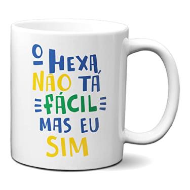 Imagem de Caneca O Hexa Não Tá Fácil Mas Eu Sim Brasil Verde Amarelo (Branca)