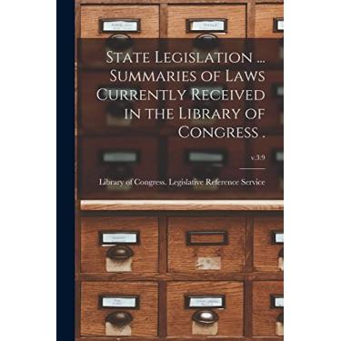 Imagem de State Legislation ... Summaries of Laws Currently Received in the Library of Congress .; v.3: 9