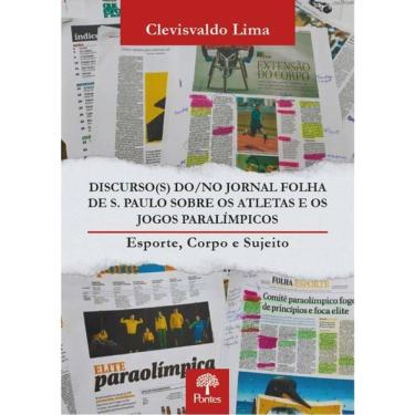 Imagem de Discurso(S) Do/No Jornal Folha De S. Paulo Sobre Os Atletas E Os Jogos Paralimpicos